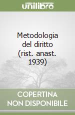 Metodologia del diritto (rist. anast. 1939) libro