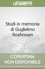 Studi in memoria di Guglielmo Roehrssen libro