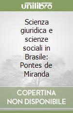 Scienza giuridica e scienze sociali in Brasile: Pontes de Miranda libro