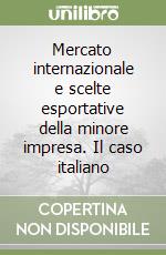 Mercato internazionale e scelte esportative della minore impresa. Il caso italiano libro