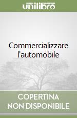 Commercializzare l'automobile libro