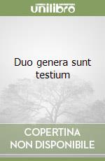 Duo genera sunt testium libro