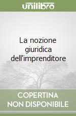 La nozione giuridica dell'imprenditore