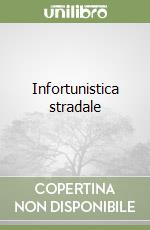 Infortunistica stradale libro