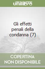 Gli effetti penali della condanna (7) libro