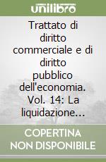 Trattato di diritto commerciale e di diritto pubblico dell'economia. Vol. 14: La liquidazione del danno alla persona libro