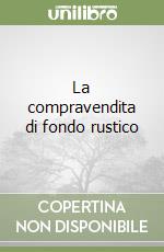 La compravendita di fondo rustico libro