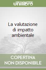 La valutazione di impatto ambientale libro