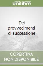 Dei provvedimenti di successione