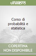 Corso di probabilità e statistica libro