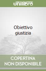 Obiettivo giustizia libro