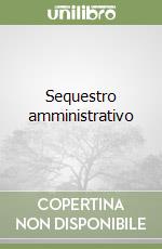 Sequestro amministrativo libro