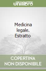 Medicina legale. Estratto