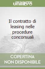 Il contratto di leasing nelle procedure concorsuali libro