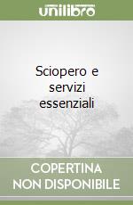 Sciopero e servizi essenziali libro