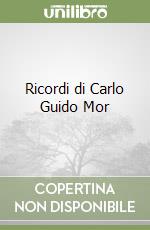 Ricordi di Carlo Guido Mor libro