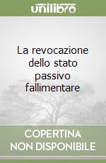 La revocazione dello stato passivo fallimentare