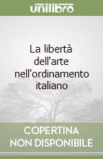 La libertà dell'arte nell'ordinamento italiano libro