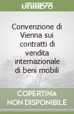 Convenzione di Vienna sui contratti di vendita internazionale di beni mobili libro