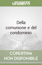 Della comunione e del condominio libro