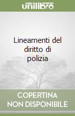 Lineamenti del diritto di polizia libro