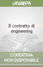 Il contratto di engineering