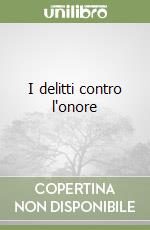 I delitti contro l'onore libro
