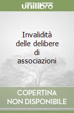 Invalidità delle delibere di associazioni libro