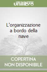 L'organizzazione a bordo della nave libro