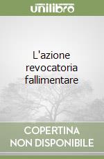 L'azione revocatoria fallimentare