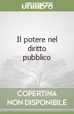 Il potere nel diritto pubblico libro