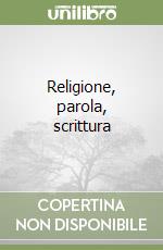 Religione, parola, scrittura libro