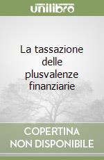 La tassazione delle plusvalenze finanziarie libro