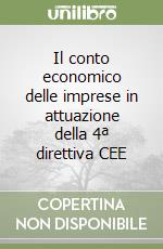 Il conto economico delle imprese in attuazione della 4ª direttiva CEE