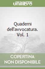 Quaderni dell'avvocatura. Vol. 1 libro