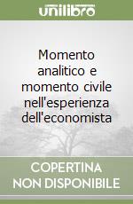 Momento analitico e momento civile nell'esperienza dell'economista libro