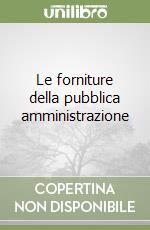 Le forniture della pubblica amministrazione libro