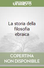 La storia della filosofia ebraica libro