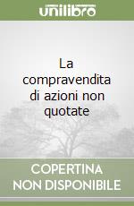 La compravendita di azioni non quotate libro