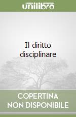 Il diritto disciplinare libro