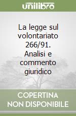 La legge sul volontariato 266/91. Analisi e commento giuridico libro