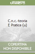 C.n.c.-teoria E Pratica (u) libro