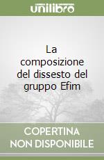 La composizione del dissesto del gruppo Efim libro