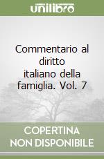 Commentario al diritto italiano della famiglia. Vol. 7 libro