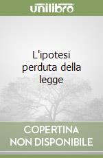 L'ipotesi perduta della legge libro