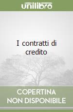 I contratti di credito libro