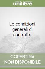 Le condizioni generali di contratto libro