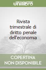 Rivista trimestrale di diritto penale dell'economia libro