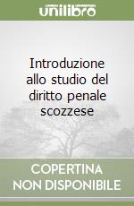 Introduzione allo studio del diritto penale scozzese libro