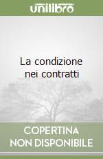 La condizione nei contratti libro